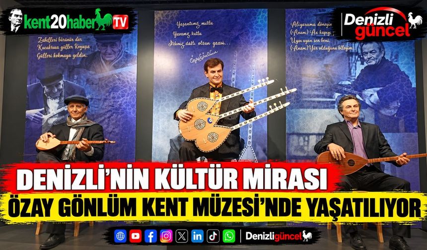 Denizli’nin Kültür Mirası Özay Gönlüm Kent Müzesi’nde Yaşatılıyor