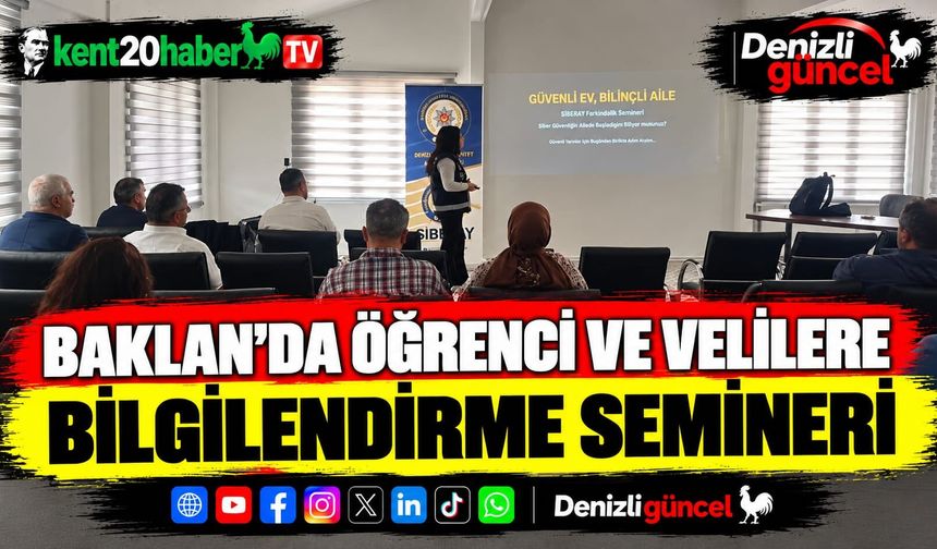 Baklan'da öğrenci ve velilere bilgilendirme semineri