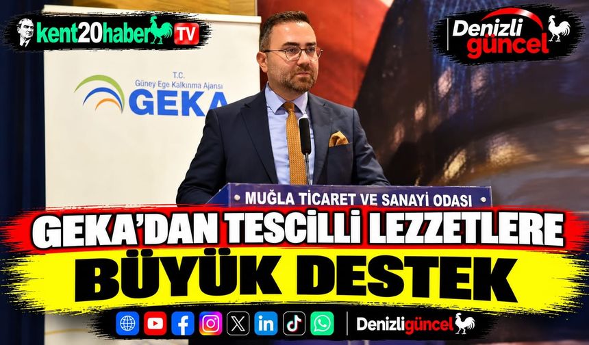 GEKA’dan tescilli lezzetlere büyük destek