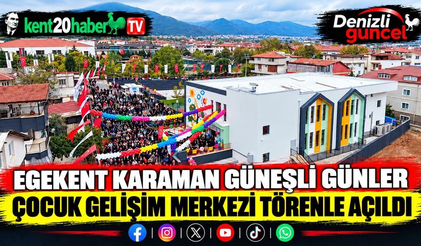 Egekent Karaman Güneşli Günler Çocuk Gelişim Merkezi törenle açıldı