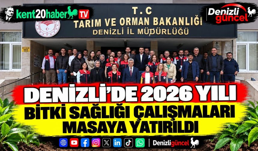 Denizli’de 2026 yılı bitki sağlığı çalışmaları masaya yatırıldı