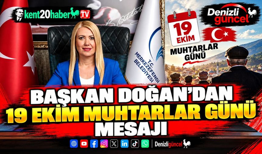 Başkan Doğan’dan 19 Ekim Muhtarlar Günü Mesajı