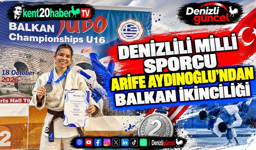 Denizlili Milli Sporcu Arife Aydınoğlu’ndan Balkan İkinciliği