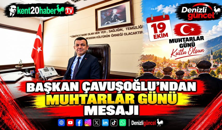 Başkan Çavuşoğlu’ndan Muhtarlar Günü mesajı