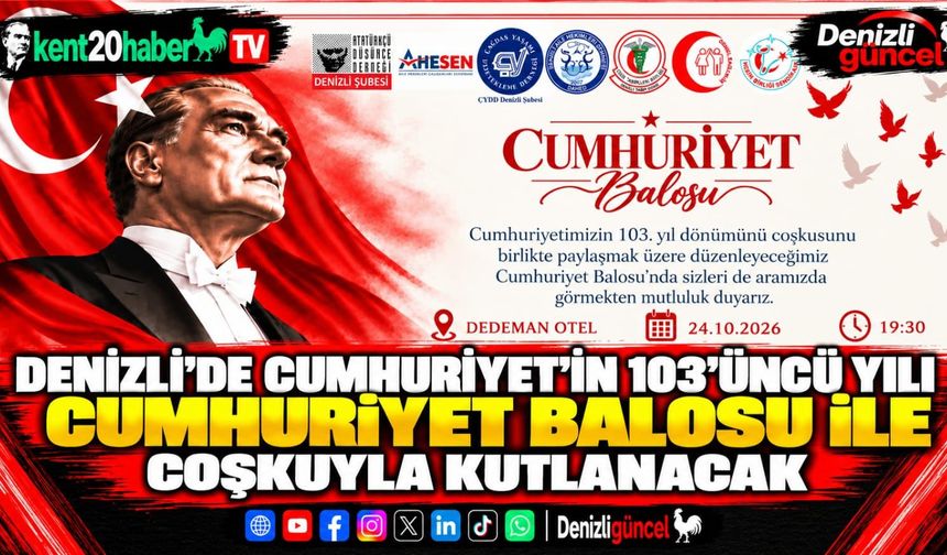 Denizli’de Cumhuriyet’in 103’üncü Yılı Cumhuriyet Balosu ile Coşkuyla Kutlanacak