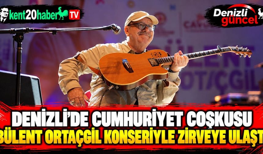 Denizli’de Cumhuriyet coşkusu Bülent Ortaçgil konseriyle zirveye ulaştı