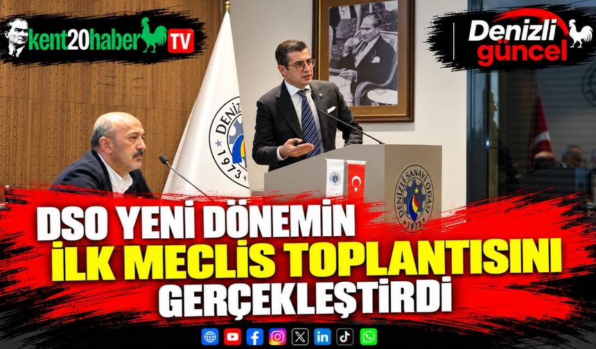 DSO yeni dönemin ilk Meclis Toplantısını gerçekleştirdi
