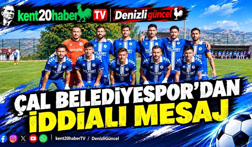 Çal Belediyespor'dan iddialı mesaj