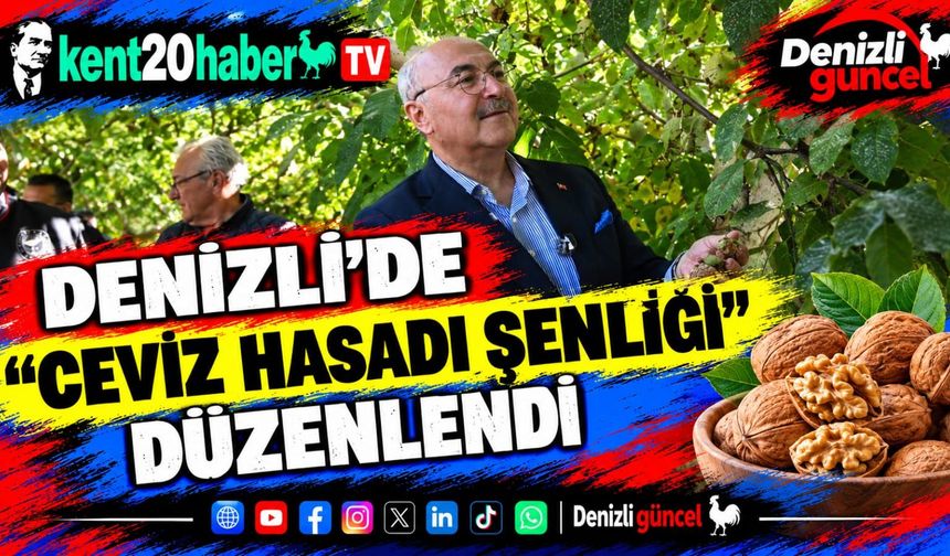 Denizli’de "Ceviz Hasadı Şenliği" düzenlendi