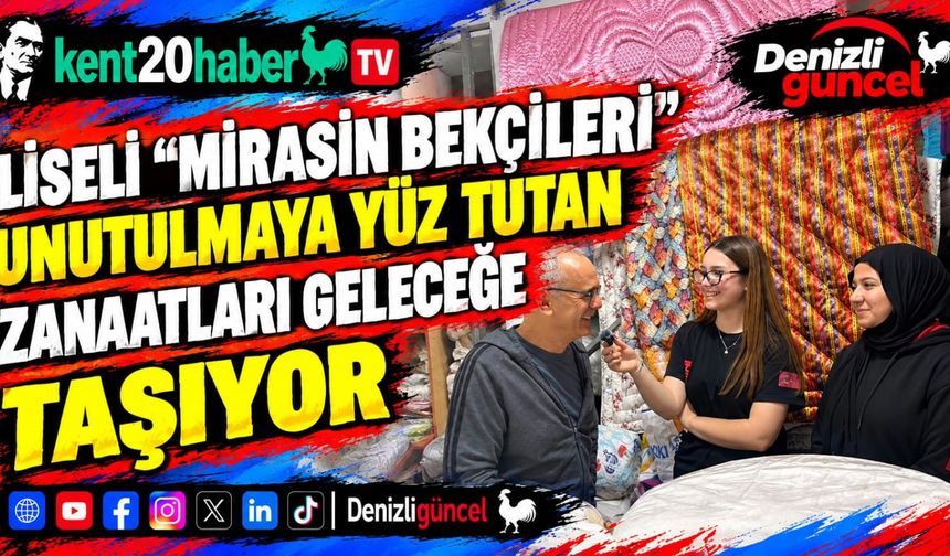 Liseli "Mirasın Bekçileri" Unutulmaya Yüz Tutan Zanaatları Geleceğe Taşıyor