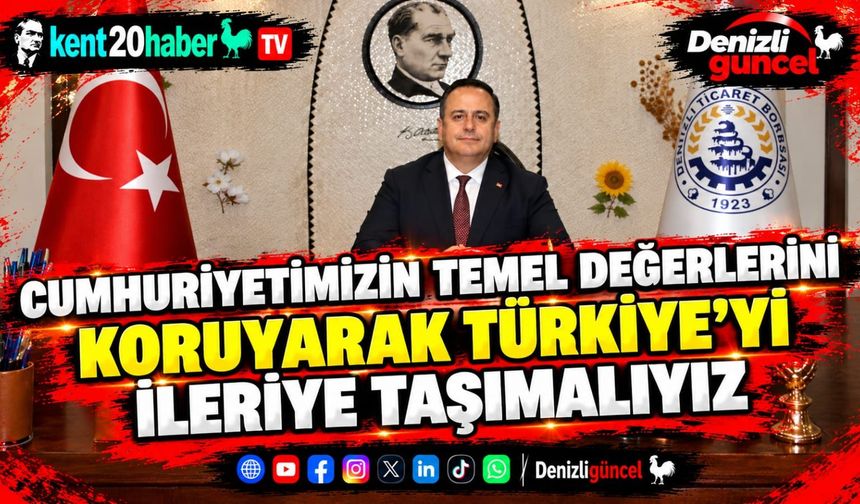 Cumhuriyetimizin Temel Değerlerini Koruyarak Türkiye’yi İleriye Taşımalıyız