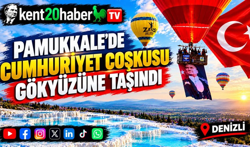 Pamukkale’de Cumhuriyet Coşkusu Gökyüzüne Taşındı