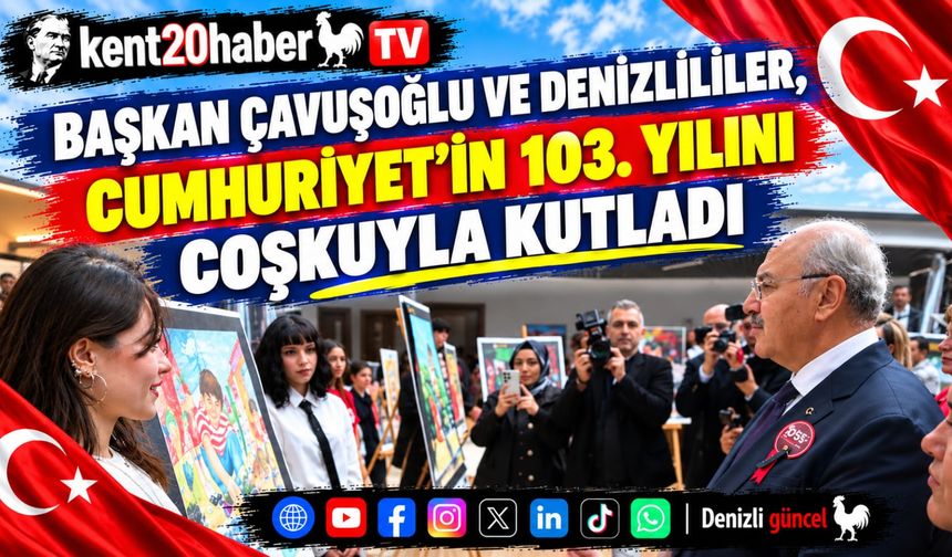 Başkan Çavuşoğlu ve Denizlililer, Cumhuriyet'in 103. Yılını Coşkuyla Kutladı