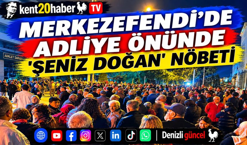 Merkezefendi’de Adliye Önünde 'Şeniz Doğan' Nöbeti