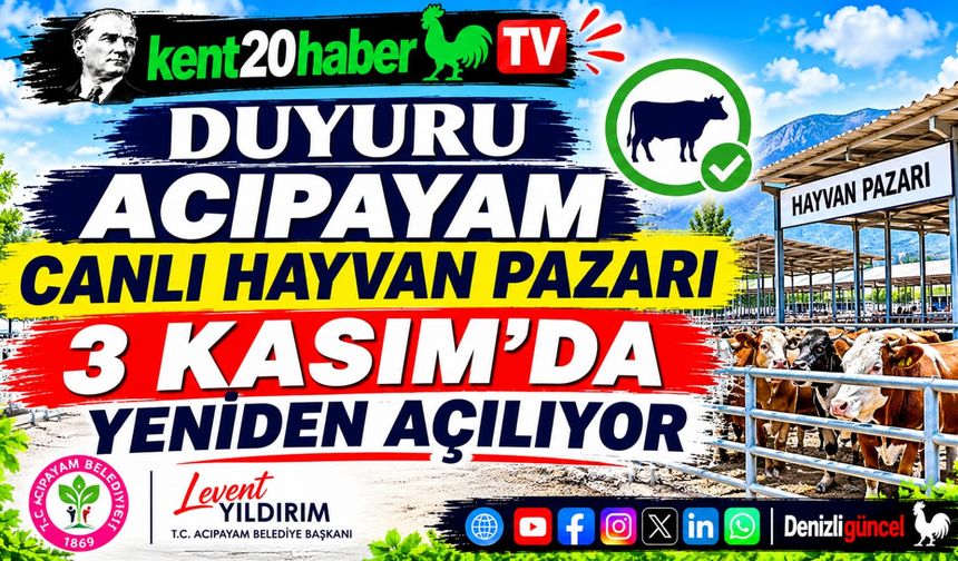 Acıpayam Canlı Hayvan Pazarı 3 Kasım’da Yeniden Açılıyor