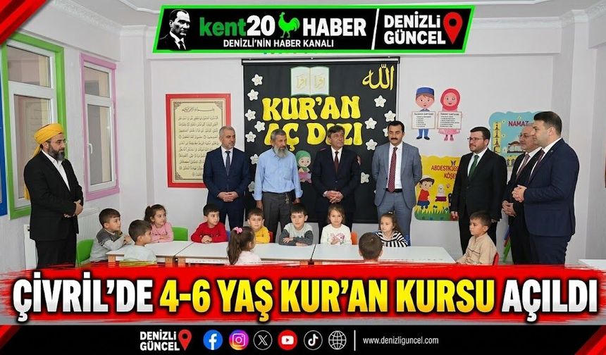 Çivril’de 4-6 yaş Kur’an kursu açıldı