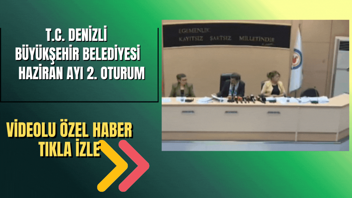 T.C. Denizli BB Meclis Toplantısı ( Haziran Ayı 2. Oturum )