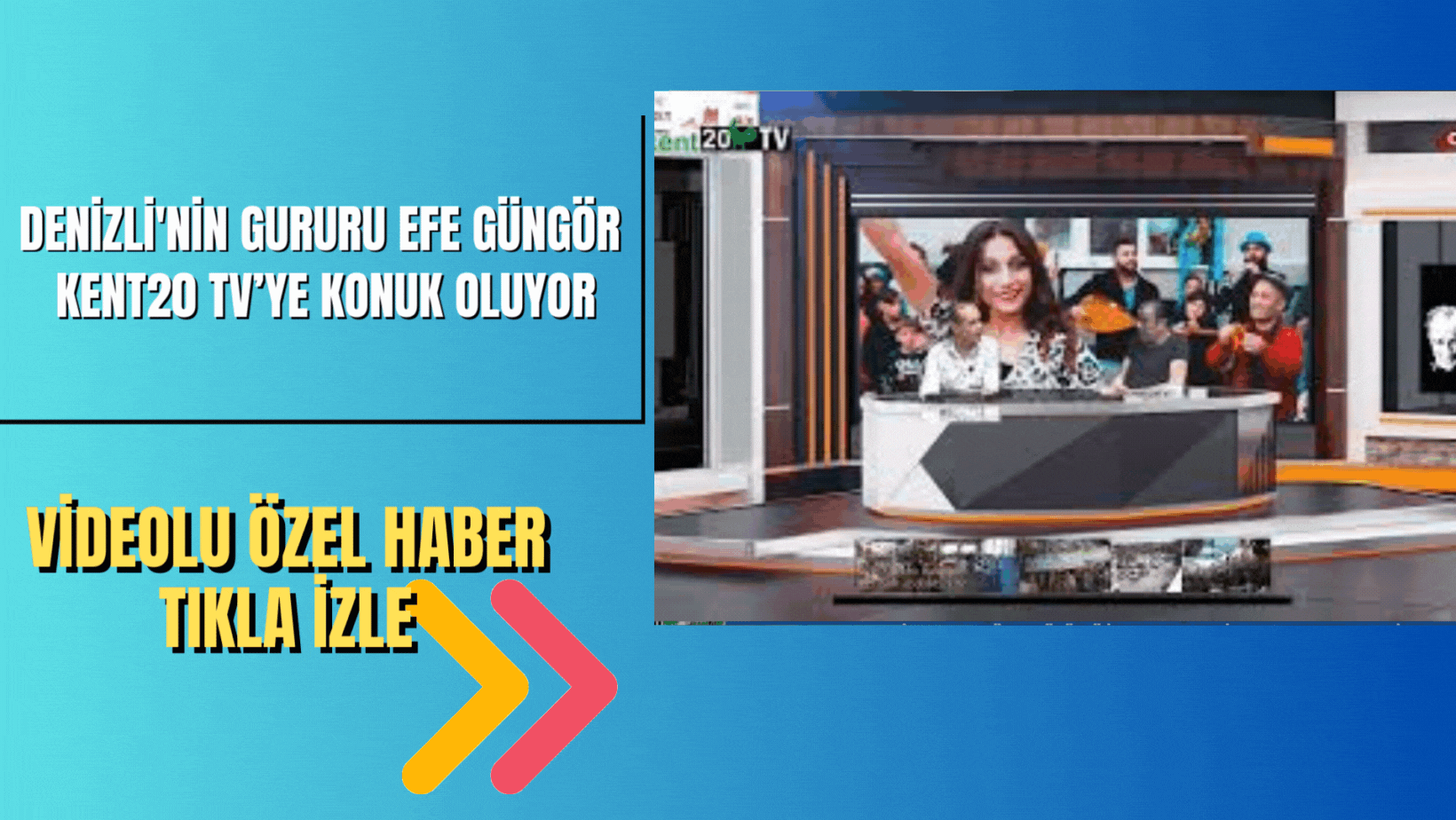 Denizli'nin Gururu Efe Güngör Kent20 TV’ye Konuk Oluyor