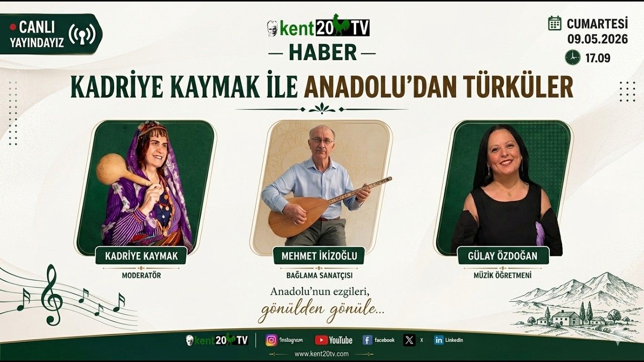 KADRİYE KAYMAK İLE ANADOLU'DAN TÜRKÜLER