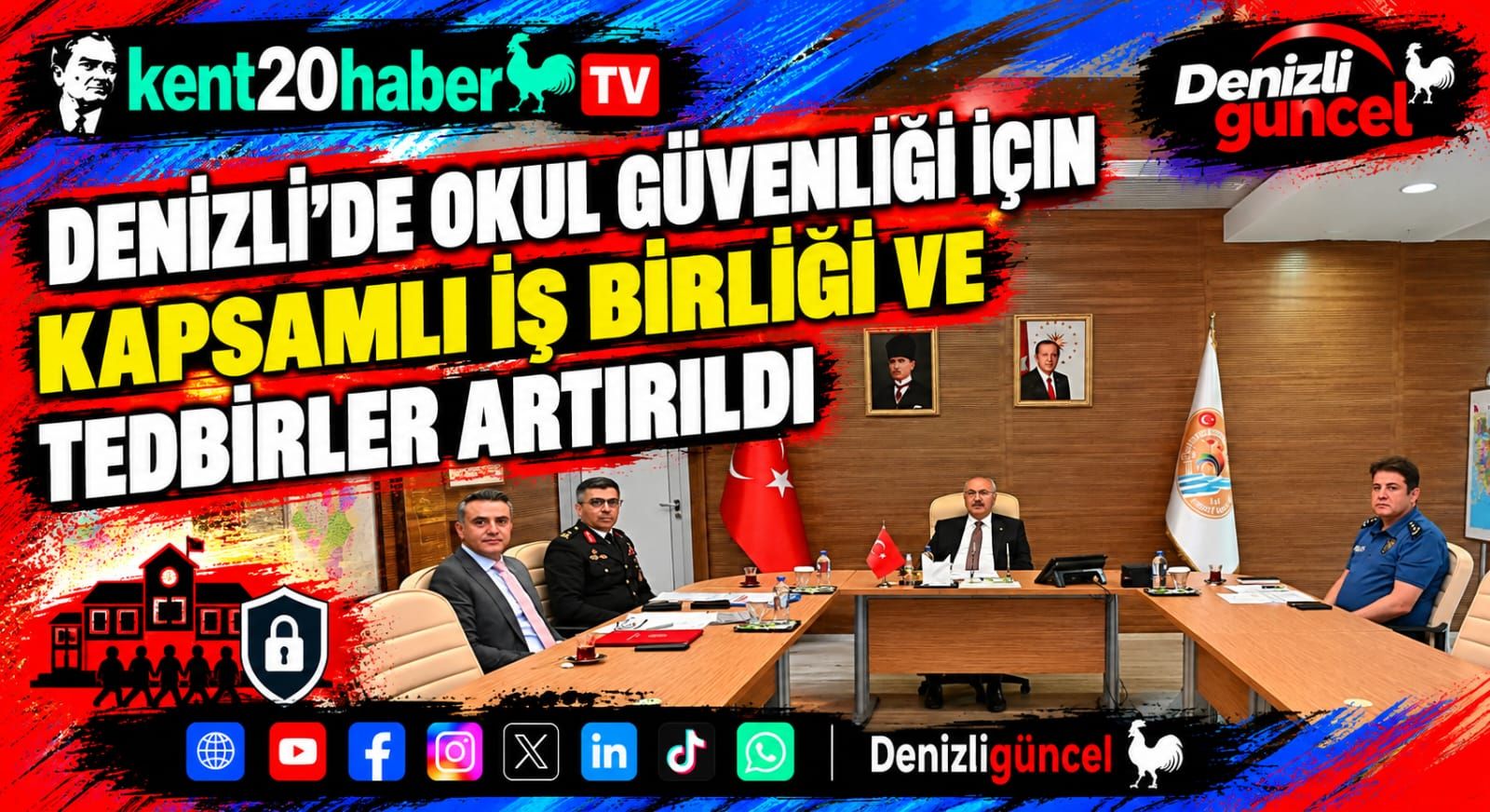 Denizli’de Okul Güvenliği İçin Kapsamlı İş Birliği ve Tedbirler Artırıldı